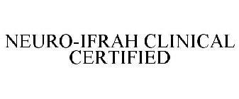 NEURO-IFRAH CLINICAL CERTIFIED