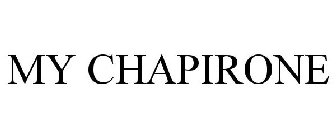 MY CHAPIRONE