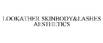 LOOKATHER SKINBODY&LASHES AESTHETICS