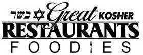 GREAT KOSHER RESTAURANTS FOODIES