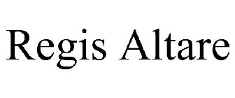 REGIS ALTARE