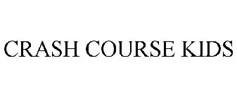 CRASH COURSE KIDS