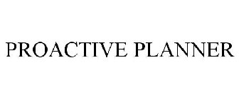 PROACTIVE PLANNER