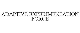 ADAPTIVE EXPERIMENTATION FORCE