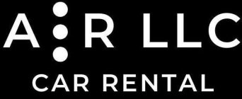 A R LLC CAR RENTAL