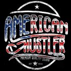 AMERICAN HUSTLER PREMIUM QUALITY BRAND EST 9/11/22 JF