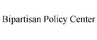 BIPARTISAN POLICY CENTER