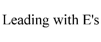 LEADING WITH E'S