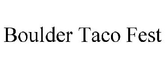 BOULDER TACO FEST