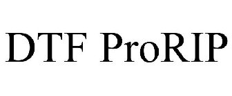 DTF PRORIP