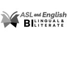 ASL AND ENGLISH BILINGUAL & BILITERATE