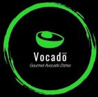 VOCADO GOURMET AVOCADO DISHES