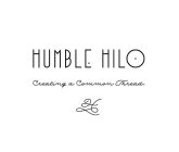 HUMBLE HILO CREATING A COMMON THREAD.  H