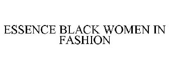 ESSENCE BLACK WOMEN IN FASHION