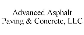 ADVANCED ASPHALT PAVING & CONCRETE, LLC