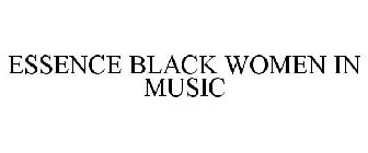 ESSENCE BLACK WOMEN IN MUSIC