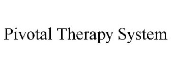 PIVOTAL THERAPY SYSTEM