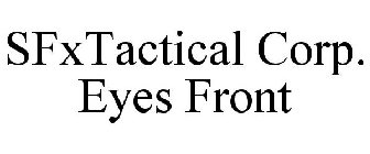 SFXTACTICAL CORP. EYES FRONT