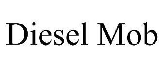 DIESEL MOB