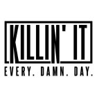 KILLIN' IT EVERY. DAMN. DAY.