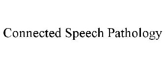CONNECTED SPEECH PATHOLOGY