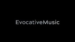 EVOCATIVEMUSIC