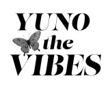 YUNO THE VIBES