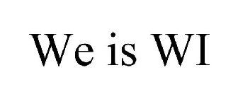 WE IS WI