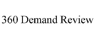 360 DEMAND REVIEW