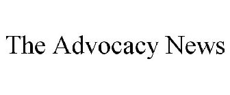 THE ADVOCACY NEWS