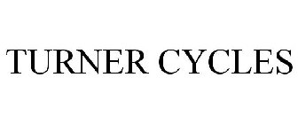 TURNER CYCLES