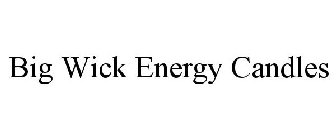 BIG WICK ENERGY CANDLES