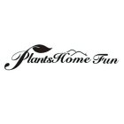 PLANTSHOME FUN