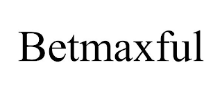 BETMAXFUL