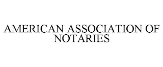 AMERICAN ASSOCIATION OF NOTARIES