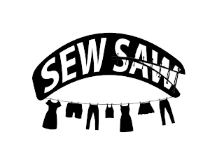 SEW SAW