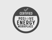 CERTIFIED POSI+IVE ENERGY WORKPLACE