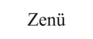 ZENÜ