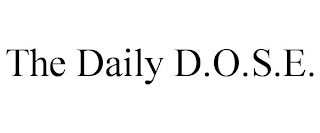 THE DAILY D.O.S.E.