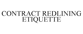 CONTRACT REDLINING ETIQUETTE