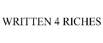 WRITTEN 4 RICHES