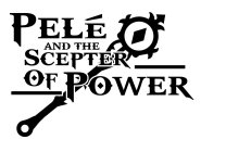 PELÉ AND THE SCEPTER OF POWER