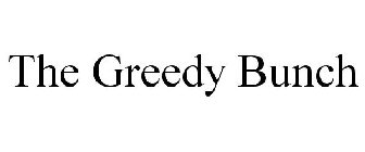 THE GREEDY BUNCH