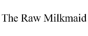 THE RAW MILKMAID