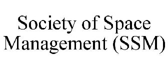 SOCIETY OF SPACE MANAGEMENT (SSM)