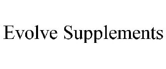 EVOLVE SUPPLEMENTS
