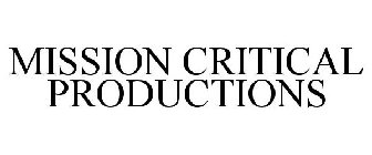 MISSION CRITICAL PRODUCTIONS