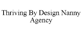 THRIVING BY DESIGN NANNY AGENCY