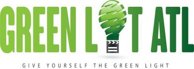 GREEN LIT ATL GIVE YOURSELF THE GREEN LIGHT