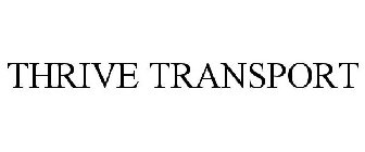 THRIVE TRANSPORT